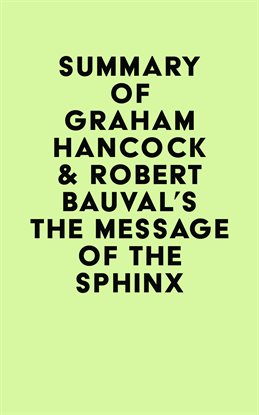 Cover image for Summary of Graham Hancock & Robert Bauval's The Message of the Sphinx