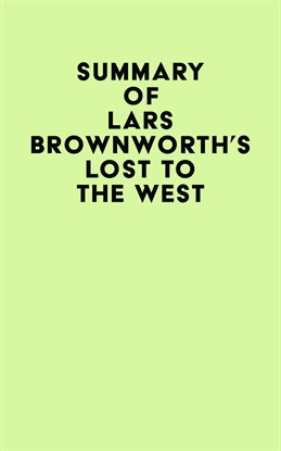 Cover image for Summary of Lars Brownworth's Lost to the West