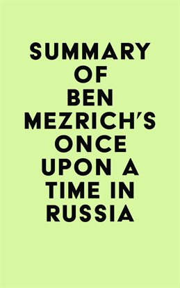 Cover image for Summary of Ben Mezrich's Once Upon a Time in Russia