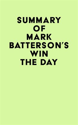 Imagen de portada para Summary of Mark Batterson 's Win the Day