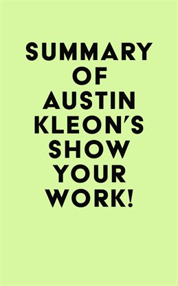 Imagen de portada para Summary of Austin Kleon 's Show Your Work!