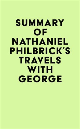 Cover image for Summary of Nathaniel Philbrick 's Travels with George