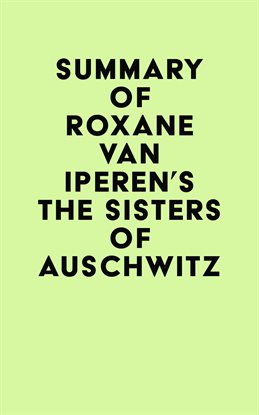 Cover image for Summary of Roxane van Iperen's The Sisters of Auschwitz