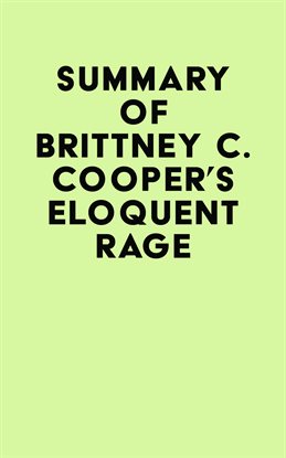 Cover image for Summary of Brittney C. Cooper's Eloquent Rage