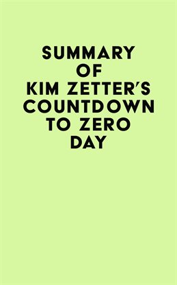 Cover image for Summary of Kim Zetter's Countdown to Zero Day
