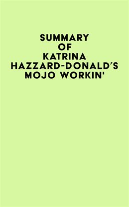 Imagen de portada para Summary of Katrina Hazzard-Donald's Mojo Workin'
