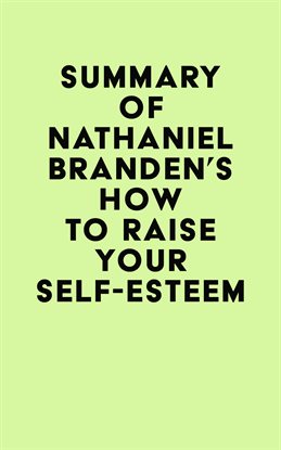Cover image for Summary of Nathaniel Branden's How to Raise Your Self-Esteem