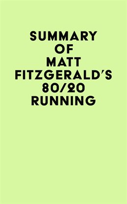 Cover image for Summary of Matt Fitzgerald's 80/20 Running