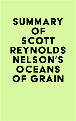 Imagen de portada para Summary of Scott Reynolds Nelson's Oceans of Grain