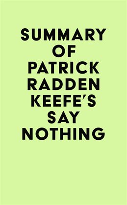 Cover image for Summary of Patrick Radden Keefe's Say Nothing