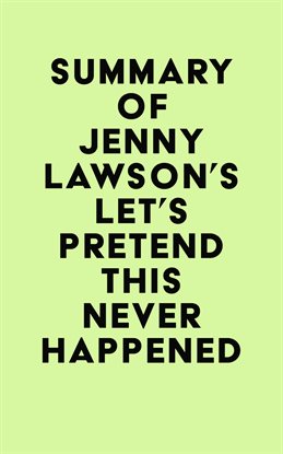 Imagen de portada para Summary of Jenny Lawson's Let's Pretend This Never Happened