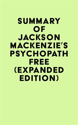 Cover image for Summary of Jackson MacKenzie 's Psychopath Free (Expanded Edition)