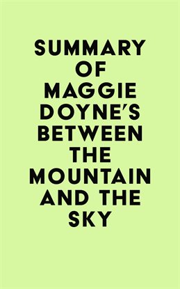 Cover image for Summary of Maggie Doyne's Between the Mountain and the Sky