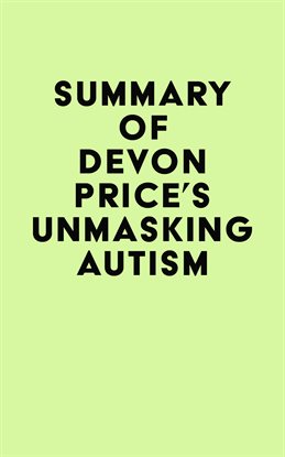 Imagen de portada para Summary of Devon Price's Unmasking Autism