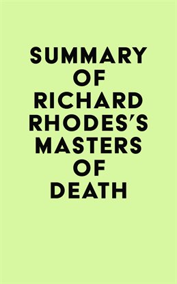 Cover image for Summary of Richard Rhodes's Masters of Death