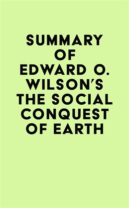 Imagen de portada para Summary of Edward O. Wilson's The Social Conquest of Earth