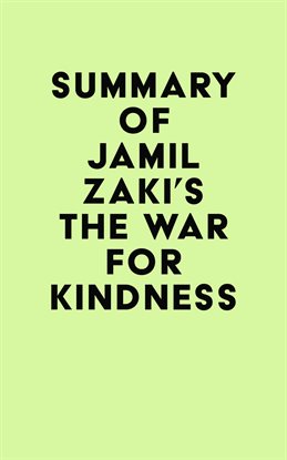 Cover image for Summary of Jamil Zaki's The War for Kindness