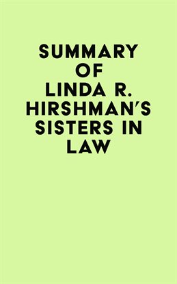 Cover image for Summary of Linda R. Hirshman's Sisters in Law