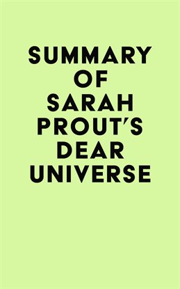 Cover image for Summary of Sarah Prout's Dear Universe