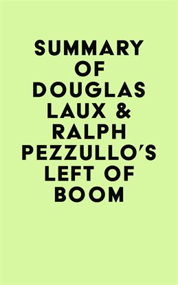 Cover image for Summary of Douglas Laux & Ralph Pezzullo's Left of Boom