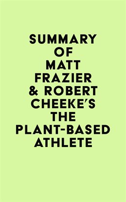 Imagen de portada para Summary of Matt Frazier & Robert Cheeke's The Plant-Based Athlete