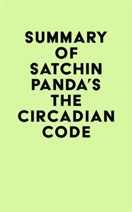 Cover image for Summary of Satchin Panda's The Circadian Code