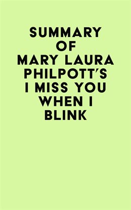 Cover image for Summary of Mary Laura Philpott's I Miss You When I Blink