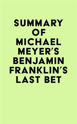 Imagen de portada para Summary of Michael Meyer's Benjamin Franklin's Last Bet