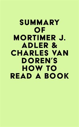 Imagen de portada para Summary of Mortimer J. Adler & Charles Van Doren's How to Read a Book