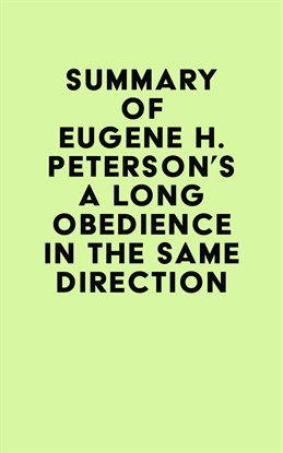 Imagen de portada para Summary of Eugene H. Peterson's A Long Obedience in the Same Direction