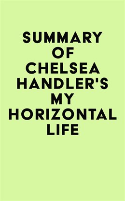 Imagen de portada para Summary of Chelsea Handler's My Horizontal Life