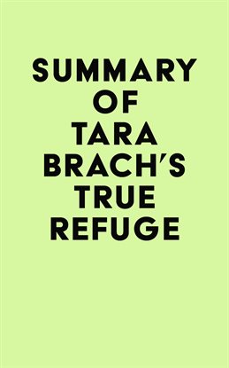 Cover image for Summary of Tara Brach's True Refuge
