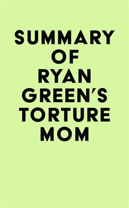 Imagen de portada para Summary of Ryan Green's Torture Mom