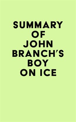 Cover image for Summary of John Branch's Boy on Ice