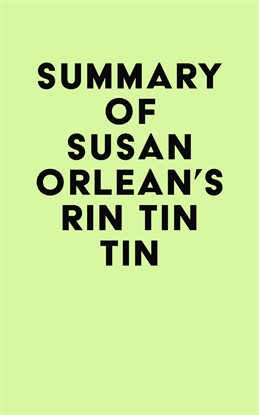 Cover image for Summary of Susan Orlean's Rin Tin Tin