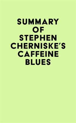 Cover image for Summary of Stephen Cherniske's Caffeine Blues