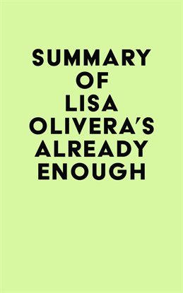 Cover image for Summary of Lisa Olivera's Already Enough
