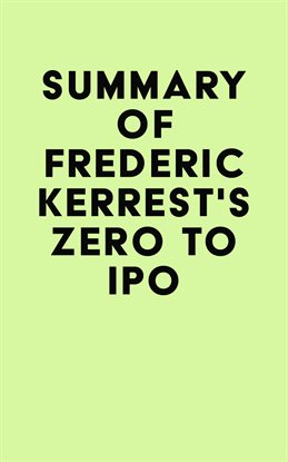 Cover image for Summary of Frederic Kerrest's Zero to IPO