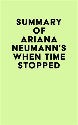 Cover image for Summary of Ariana Neumann's When Time Stopped