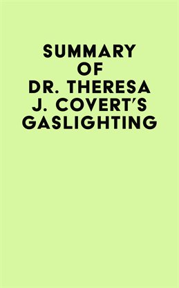 Imagen de portada para Summary of Dr. Theresa J. Covert's Gaslighting