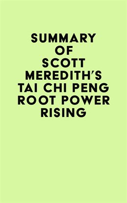 Cover image for Summary of Scott Meredith's Tai Chi PENG Root Power Rising