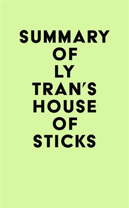 Cover image for Summary of Ly Tran's House of Sticks