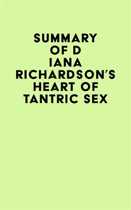 Cover image for Summary of Diana Richardson's Heart of Tantric Sex