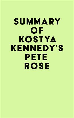 Cover image for Summary of Kostya Kennedy's Pete Rose
