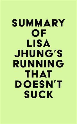Cover image for Summary of Lisa Jhung's Running That Doesn't Suck
