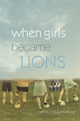 Cover image for When Girls Became Lions