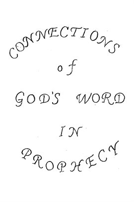 Cover image for Connections of God's Word in Prophecy