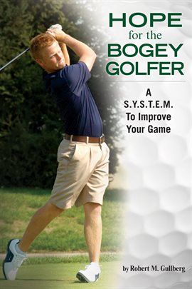 Cover image for Hope for the Bogey Golfer