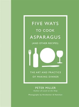 Imagen de portada para Five Ways to Cook Asparagus (and Other Recipes)
