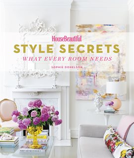 Cover image for House Beautiful Style Secrets